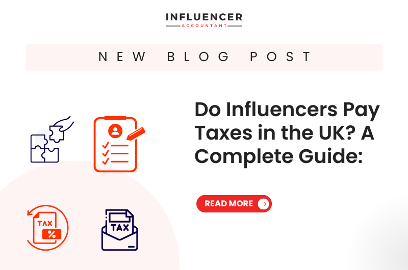 Do Influencers Pay Taxes in the UK? A Complete Guide: