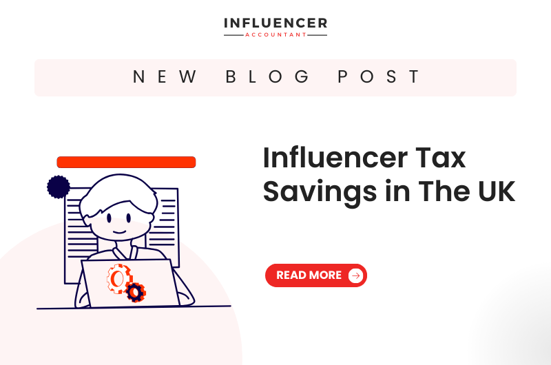 Influencer Tax Savings in The UK