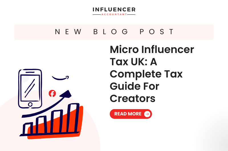 Micro Influencer Tax UK A Complete Tax Guide For Creators