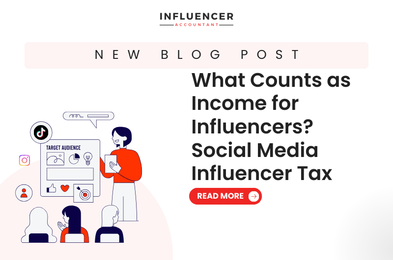 What Counts as Income for Influencers? Social Media Influencer Tax