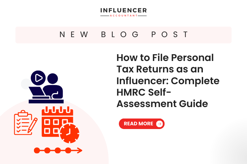 How to File Personal Tax Returns as an Influencer: Complete HMRC Self-Assessment Guide