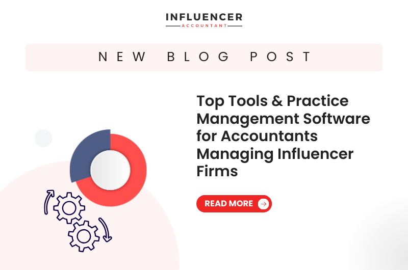 Top Tools & Practice Management Software for Accountants Managing Influencer Firms