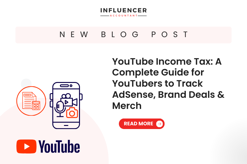YouTube Income Tax: A Complete Guide for YouTubers to Track AdSense, Brand Deals & Merch