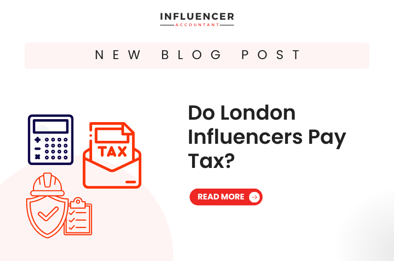Do London Influencers Pay Tax? HMRC London Influencer Tax Rules Explained