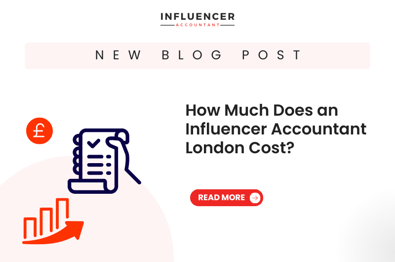 How Much Does an Influencer Accountant London Cost?