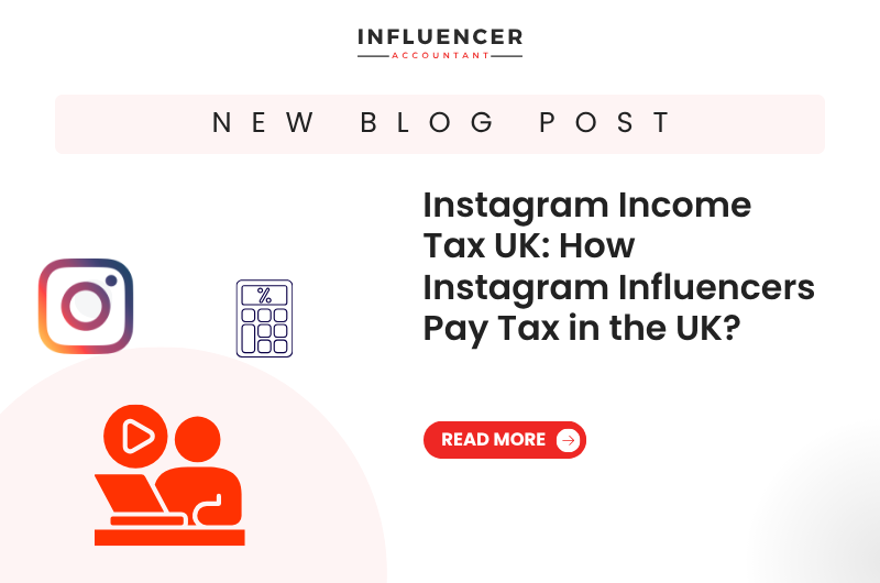 Instagram Income Tax UK: How Instagram Influencers Pay Tax in the UK?