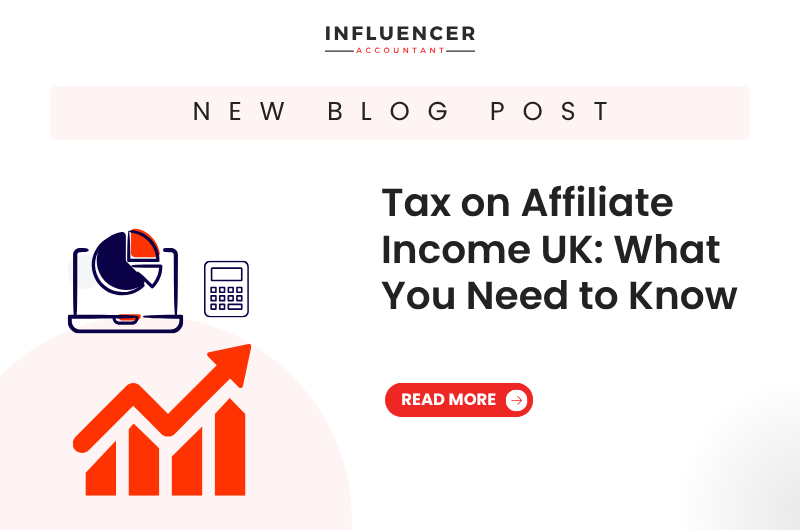 Tax on Affiliate Income UK: What You Need to Know