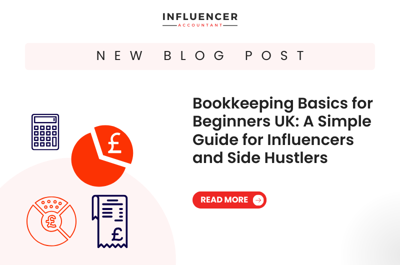 Bookkeeping Basics for Beginners UK: A Simple Guide for Influencers and Side Hustlers