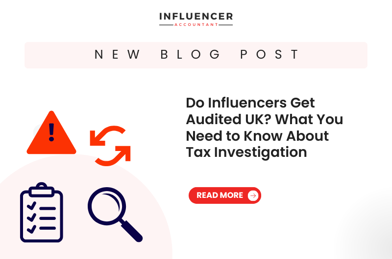 Do Influencers Get Audited UK? What You Need to Know About Tax Investigation