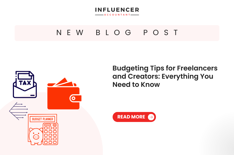 Budgeting Tips for Freelancers and Creators: Everything You Need to Know