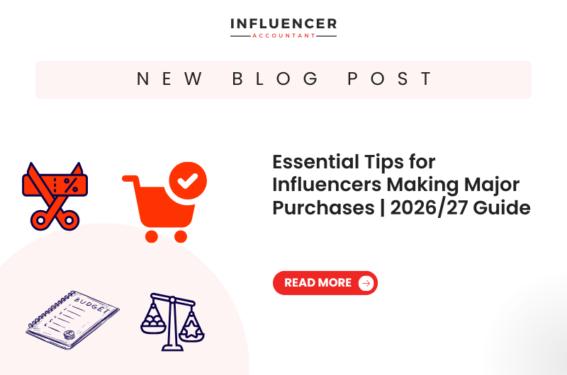 Essential Tips for Influencers Making Major Purchases | 2026/27 Guide
