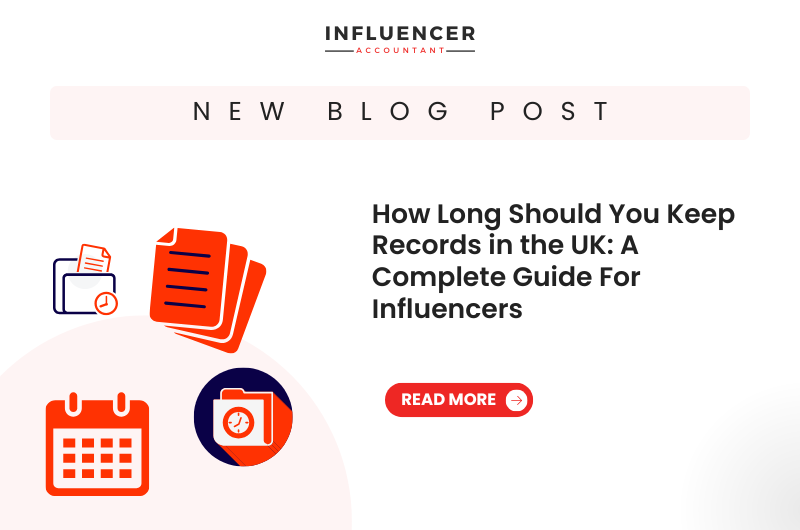 How Long Should You Keep Records in the UK: A Complete Guide For Influencers