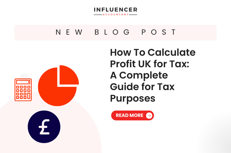 How To Calculate Profit UK for Tax: A Complete Guide for Tax Purposes