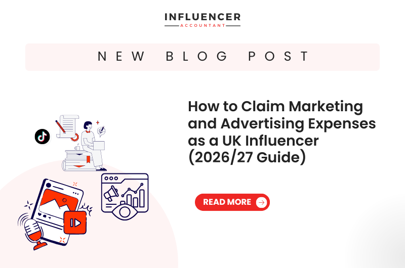 How to Claim Marketing and Advertising Expenses as a UK Influencer (2026/27 Guide)
