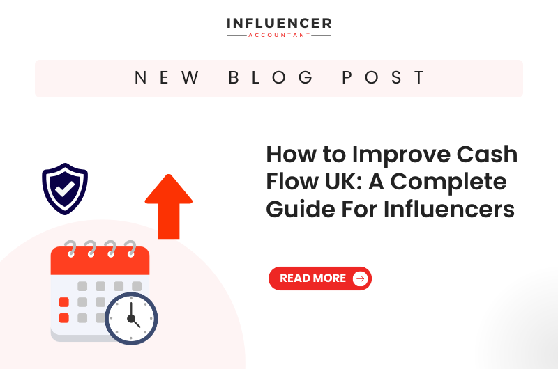 How to Improve Cash Flow UK: A Complete Guide For Influencers