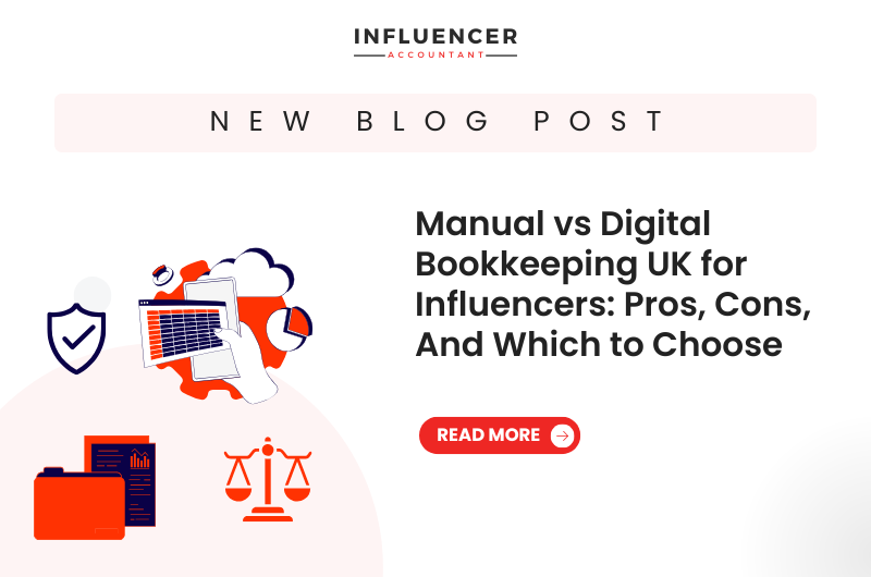 Manual vs Digital Bookkeeping UK for Influencers: Pros, Cons, And Which to Choose