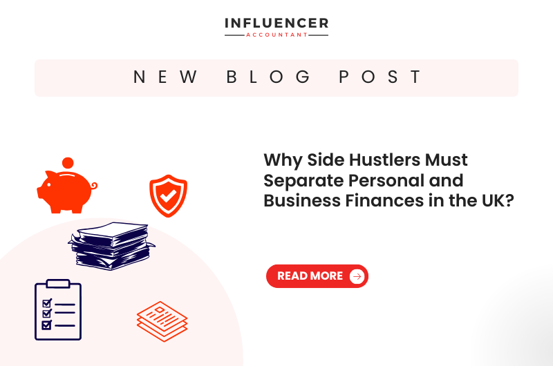 Why Side Hustlers Must Separate Personal and Business Finances in the UK